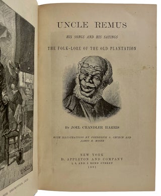 [Harris, Joel Chandler- First Issue Uncle Remus in Near Fine Condition with Interesting Original ALS from Harris on Orphanage Work] Uncle Remus, His Songs and His Sayings; The Folk-lore of the Old Plantation