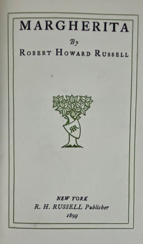 Item #6131 [Russell, R. H.- ONLY ONE COPY PRINTED- Bound by MacDonald] Margherita. Robert Howard Russell, Jean Irvine Struthers.