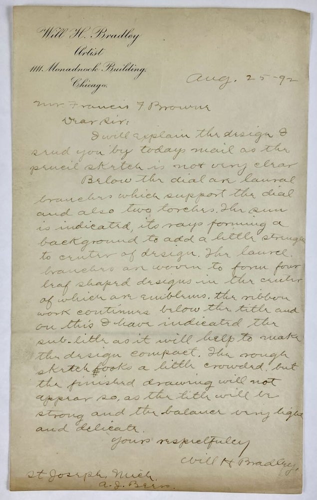 Item #6136 [Bradley, Will- Superb ALS to Frances Browne Describing Proposed Art] Autograph Letter Signed to Frances F. Browne, Noted Editor, Literary Critic and Editor of the Dial Magazine. Will Bradley.