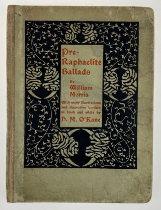 Item #6152 [Morris, William] Pre-Raphaelite Ballads. William Morris