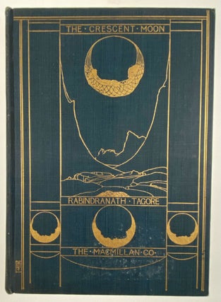 Item #6154 [Moore, T. Sturge] The Crescent Moon. Rabindranath Gagore