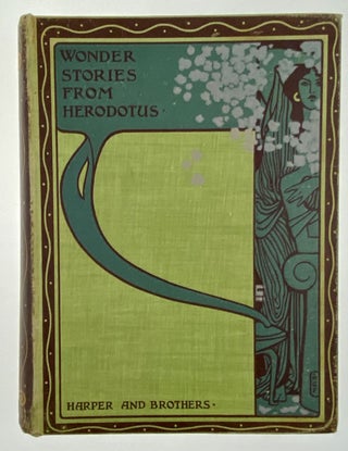 Item #6169 [Fell, H. Granville] Wonder Stories from Herodotus. Barrington Herodotus. Boden, and...