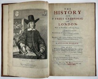 Item #6256 [Dugdale, William- FINE COPY of his Classic] The History of St. Pauls Cathedral in...