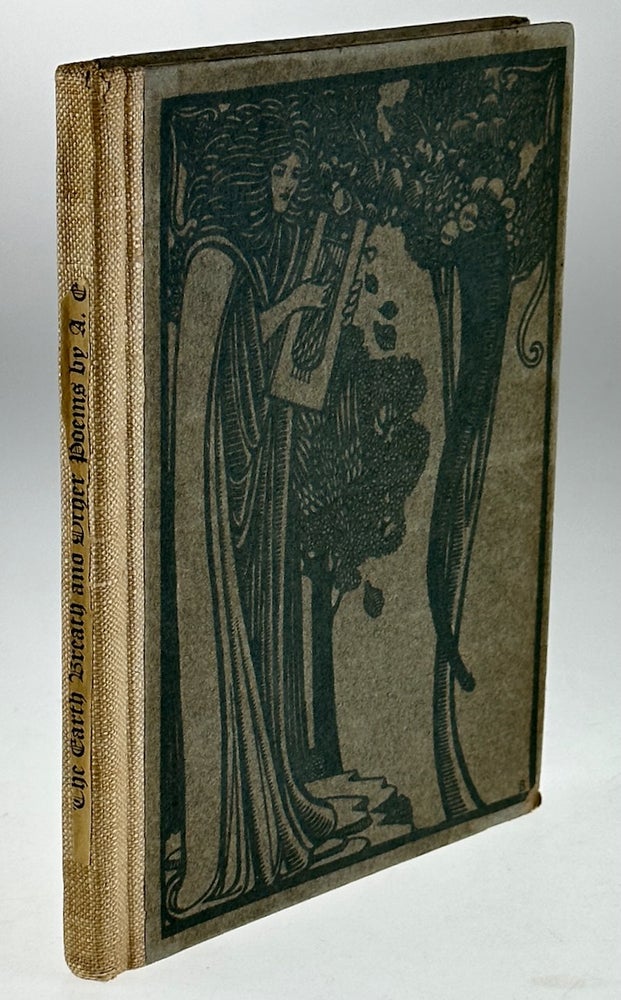 Item #6275 [Bradley, Will- Wayside Press] The Earth Breath and Other Poems. A E., George William Russell.