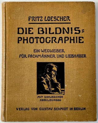 Item #6331 [Photography- Steichen, Loescher, etc] Die Bildnis-Photographie. Fritz Loescher