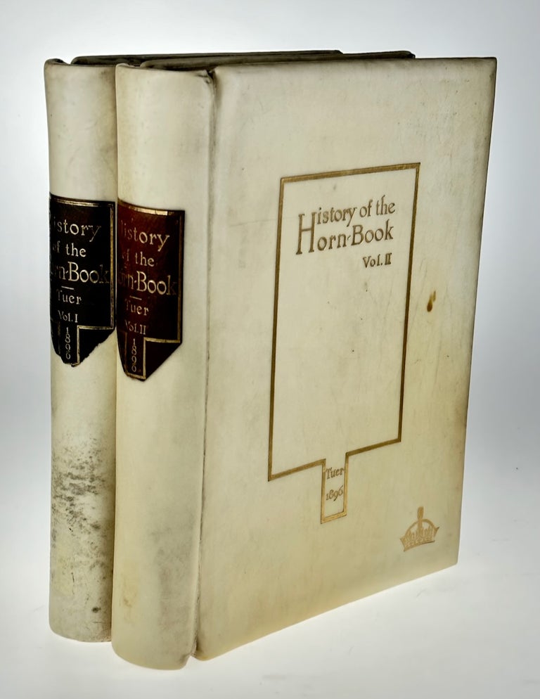 Item #6362 [Leadenhall Press-- Deluxe Treatise on the Horn-Book in Full Vellum] History of the Horn-Book. Andrew W. Tuer.