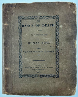 Item #6393 [Dance of Death] The Dance of Death, Through the Various Stages of Human Life. John...