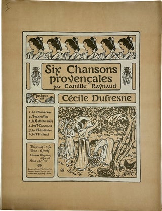Item #6420 [Auriol, George- by Cecile Dufresne] Six Chansons Provencales. George Auriol