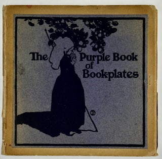 Item #6424 [Stone, Wilbur Macey- Presentation Copy] The Purple Book of Book-Plates. Wilbur Macey...