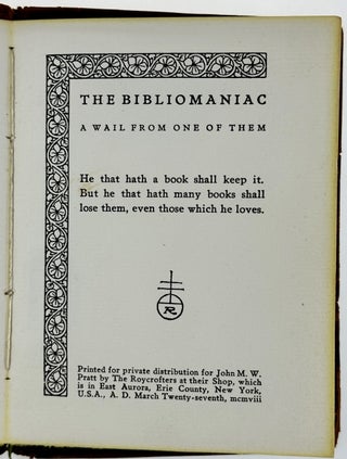 [Roycroft Press- One of Only Two Copies Printed and Grant Wood] The Bibliomaniac, A Wail From One of Them