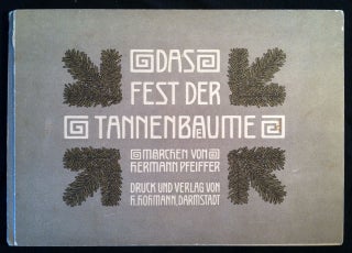 Item #90 [Jugendstil] Das Fest Der Tannenbaume. Herman Pfeiffer