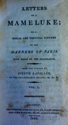 Levellee, Joseph Letters of Mameluke. Or A Moral and Critical picture of the manners of Paris